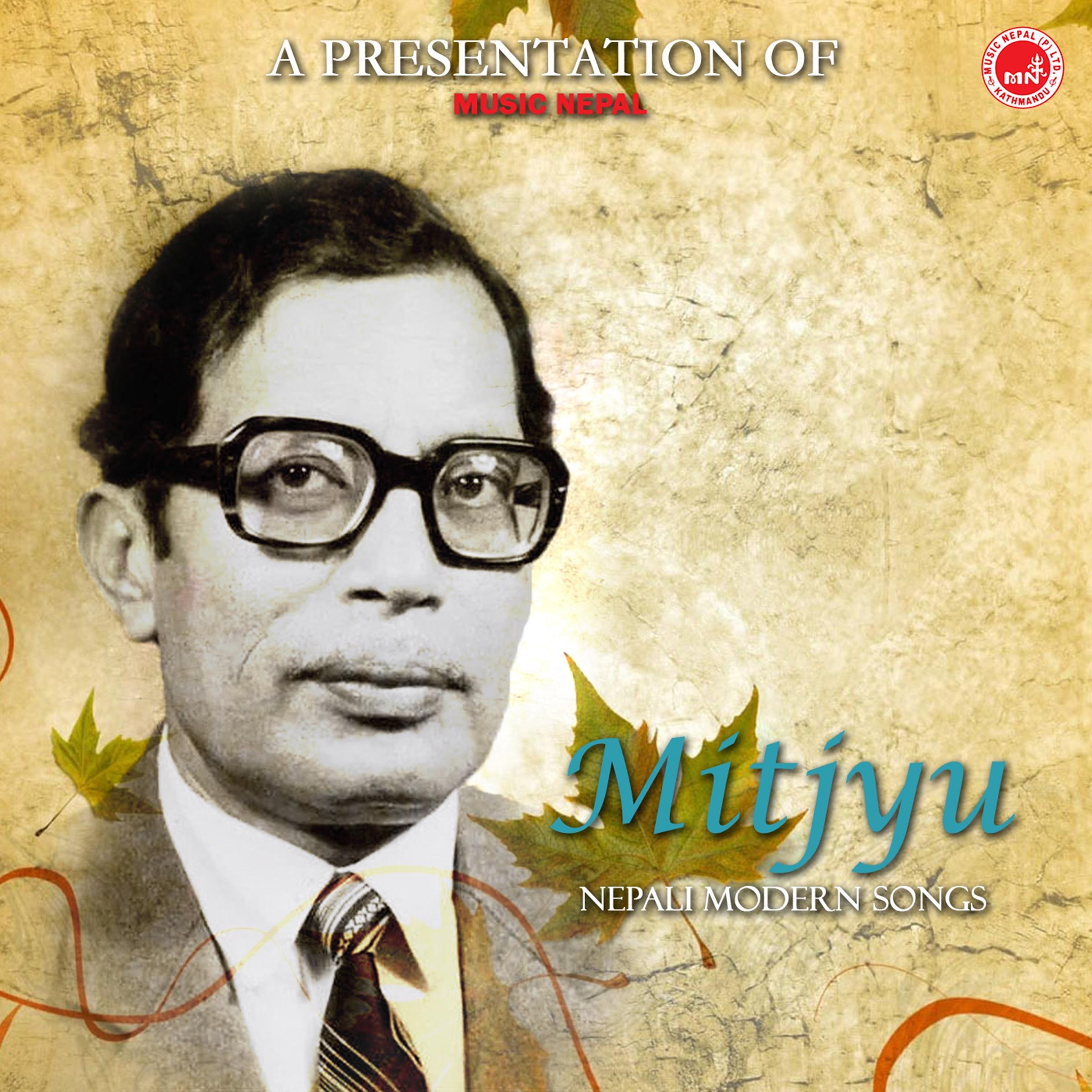 歌曲名《Shikhar Bhane Kahan》，由 Narayan Gopal 演唱，收录于《Mitjyu》专辑中.