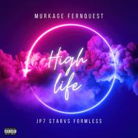 High Life (feat. Fernquest, JP7, Starvz & Formless)