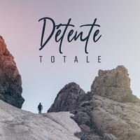 Détente totale - Relaxation thérapeutique, Musique pour la relaxation profonde et la méditation, Bonne attitude, Esprit positif