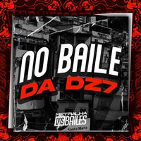 No Baile da Dz7