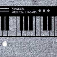 Mazza On The Track