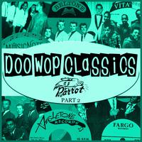 Doo-Wop Classics Vol. 17 [Parrot Records Part 2]