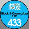 Block & Crown - 4am