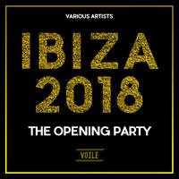 Ibiza 2018 The Opening Party