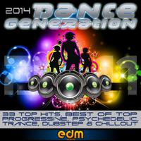 Dance Generation 2014 - 33 Top Hits, Best of Top Progressive, Psychedelic Trance, Dubstep & Chillout