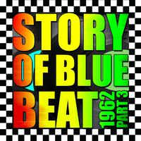 Story of Blue Beat 1962, Part 3