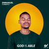 Emmanuel Currently - God is Able (feat. Macaia & HlogiiHeartMuzik)