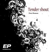 Tender Shout