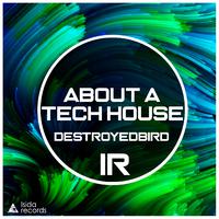 About A Tech House