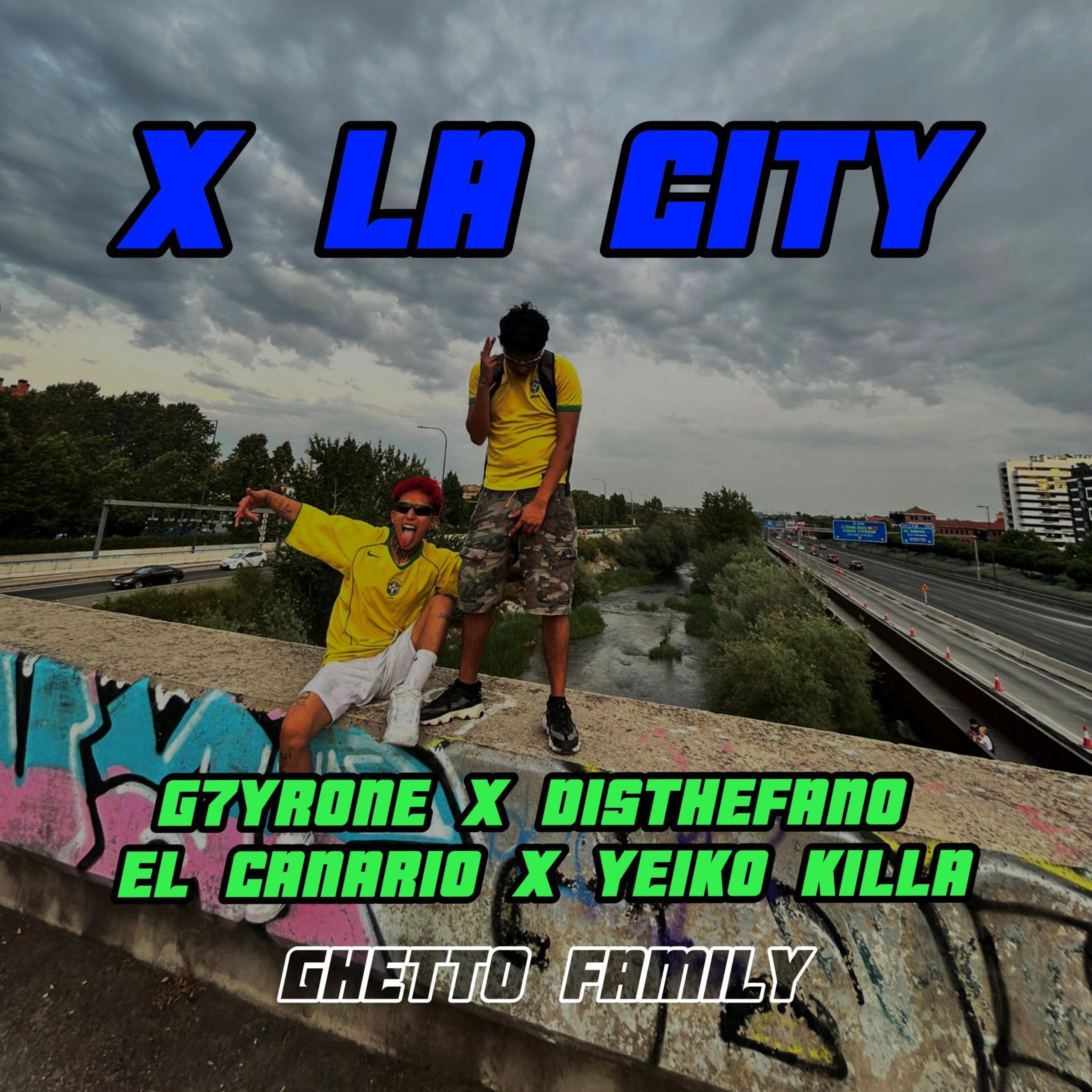 X LA CITY (feat. Diesthefano, El Canario & Yeiko Killa)