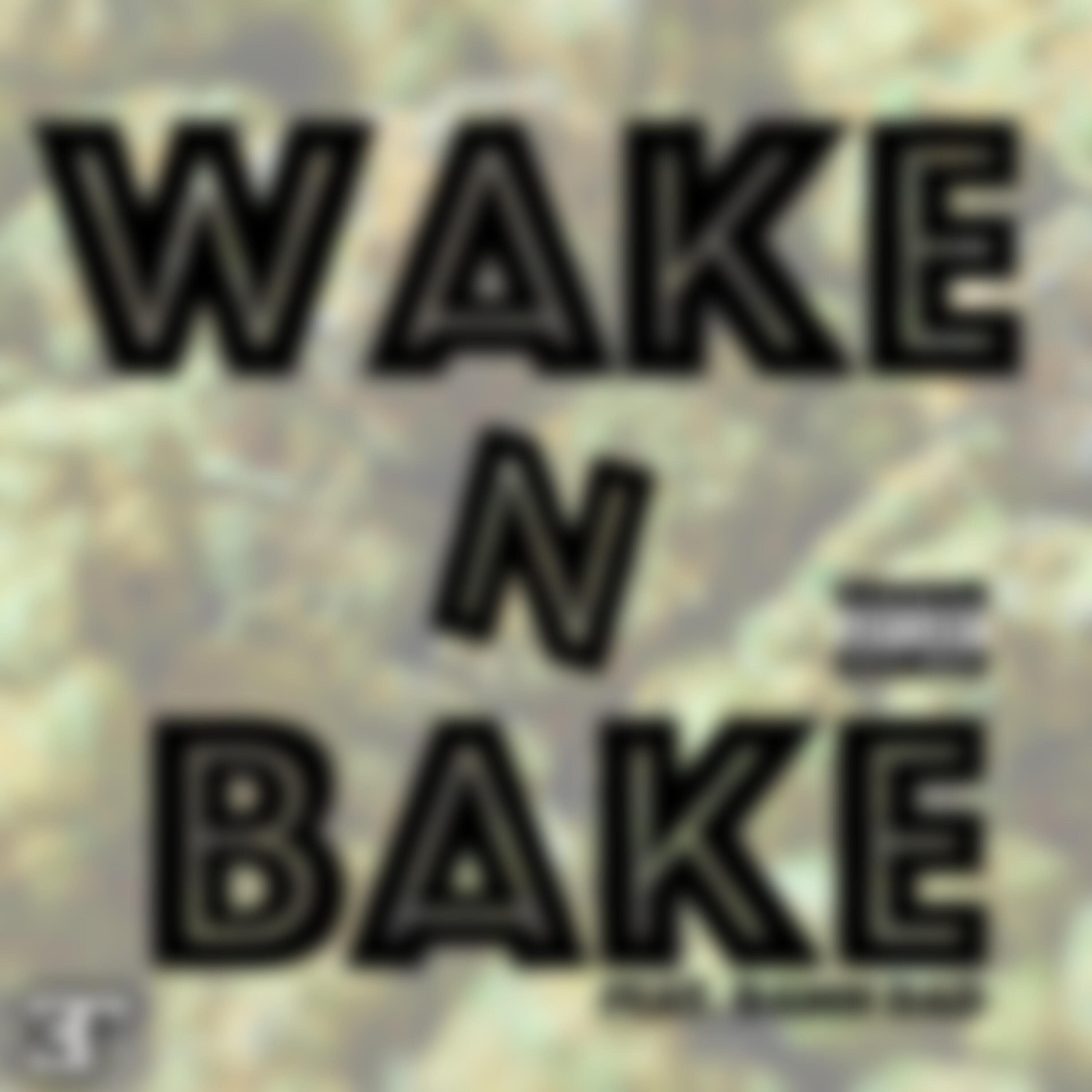 Wake N Bake (feat. Damn Dad)