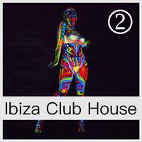 Ibiza Club House, Volume 2