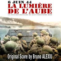 6 Juin 1944 - La lumière de l'aube (Musique du film documentaire de Jean-Christophe Rosé)