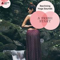 A Fresh Start - Reclining Yoga Sounds
