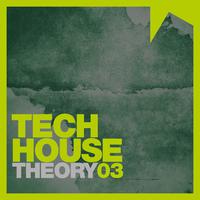 Tech House Theory, Vol. 3