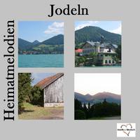 Jodeln - Heimatlieder