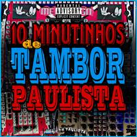 10 MINUTINHOS DE TAMBOR PAULISTA