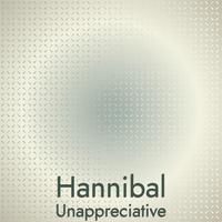 Hannibal Unappreciative