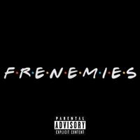 Frenemies (feat. MxmberzOnly)