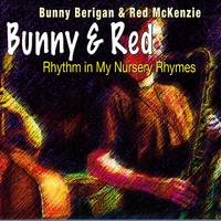 Bunny & Red - Rhythm in My Nursery Rhymes