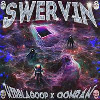 SWERVIN (feat. KirbLaGoop)