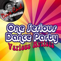 One Serious Dance Party - [The Dave Cash Collection]