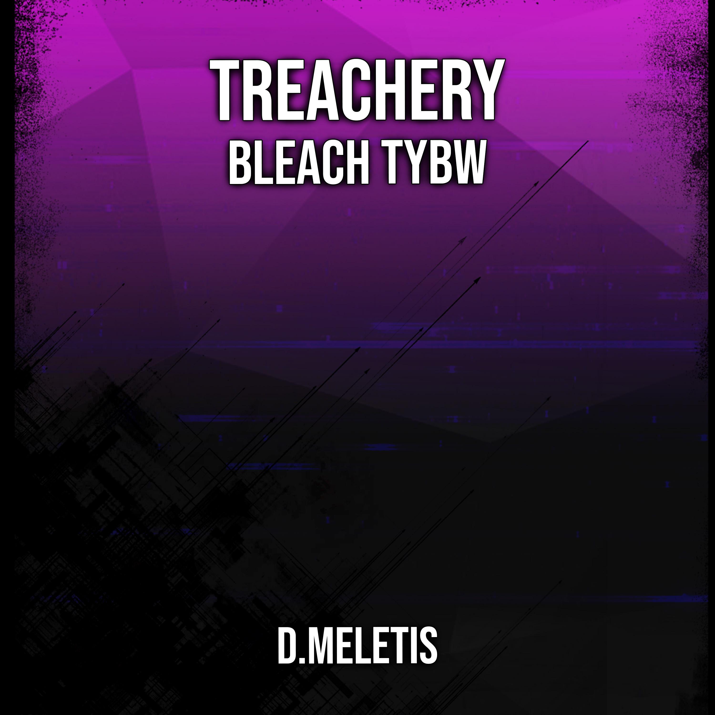 Treachery (From 'Bleach TYBW')
