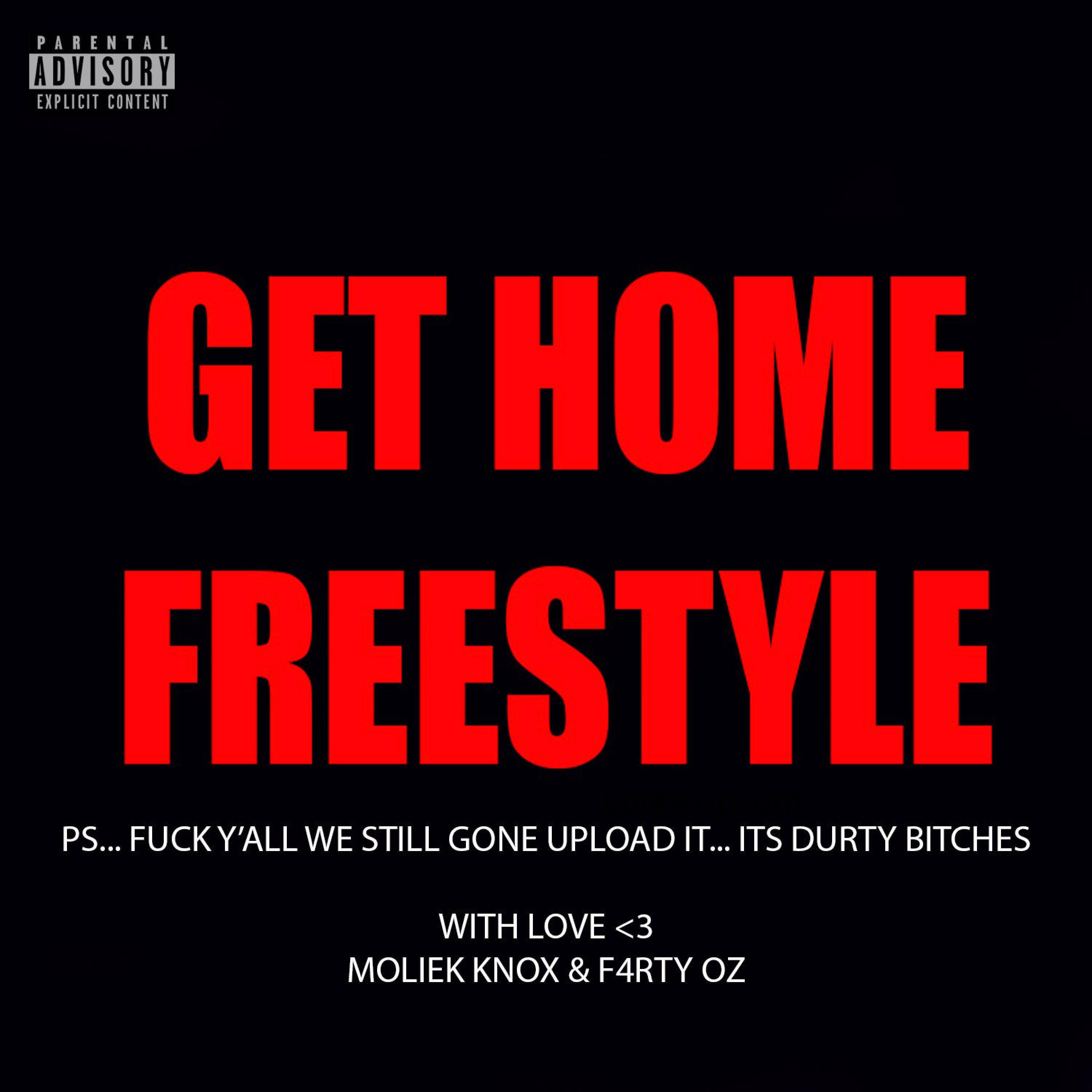 Get Home Freestyle (feat. F4rty Oz)