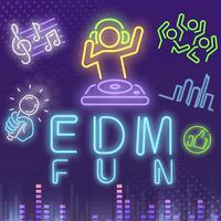 EDM Fun