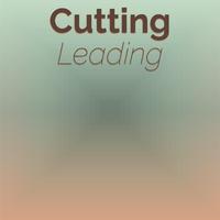 Cutting Leading