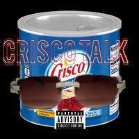 CRISCO TALK