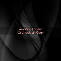 Anxious Thriller Orchestral Riser