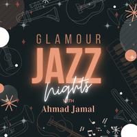 Glamour Jazz Nights with Ahmad Jamal