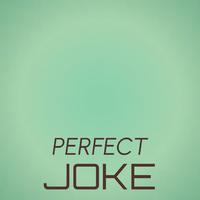 Perfect Joke