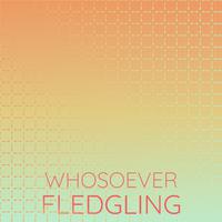 Whosoever Fledgling