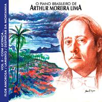 O Piano Brasileiro de Arthur Moreira Lima: Com Licença, Vol. 2