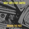 Payaso The Poet - Bout Shit