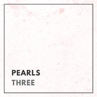 Pearls - Three