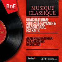 Khachaturian: Suites de Gayaneh & Masquerade, extraits (Mono Version)