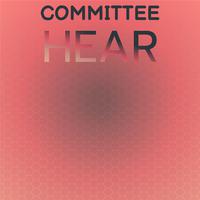 Committee Hear