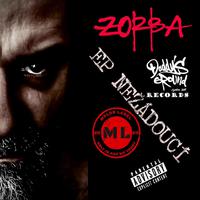 ZORBA - EP NEŽÁDOUCÍ
