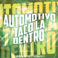 Automotivo Taco Lá Dentro