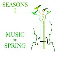 Seasons I: Music of Spring