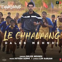 Le Chhalaang (From 