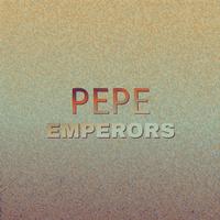 Pepe Emperors