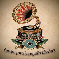 Cancion para la Pequeña Libertad (feat. Paz Maiarú)