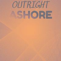 Outright Ashore