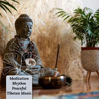 Meditation Rhythm Peaceful Tibetan Music