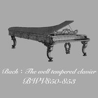 Bach：The well tempered clavier BWV850-853