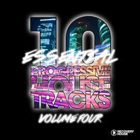 10 Essential Progressive House Tracks, Vol. 4